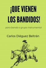 ¡QUE VIENEN LOS BANDIDOS!