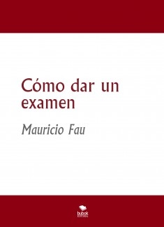 Cómo dar un examen