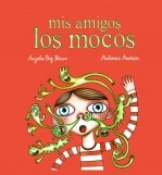 Libro Mis amigos los mocos, autor Angela Boj Perez Libro Mis amigos los mocos, autor Angela Boj Perez