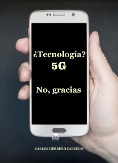 ¿TECNOLOGÍA 5G? NO, GRACIAS