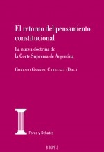 Libro El retorno del pensamiento constitucional. La nueva doctrina de la Corte Suprema de Argentina, autor Centro de Estudios Políticos 