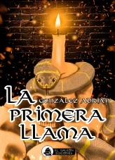 Libro La primera llama, autor Adrián Gonzalez Libro La primera llama, autor Adrián Gonzalez