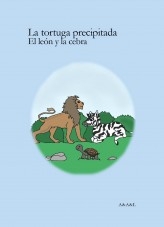 La tortuga precipitada; El león y la cebra