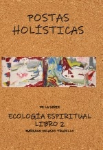 Libro Postas holísticas, autor Mariano Velasco Trujillo Libro Postas holísticas, autor Mariano Velasco Trujillo