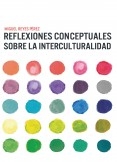 REFLEXIONES CONCEPTUALES SOBRE LA INTERCULTURALIDAD REFLEXIONES CONCEPTUALES SOBRE LA INTERCULTURALIDAD