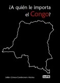 ¿A quién le importa el Congo?