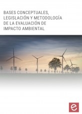 Libro Bases conceptuales, legislación y metodología de la evaluación de impacto ambiental﻿, autor Editorial Elearning 