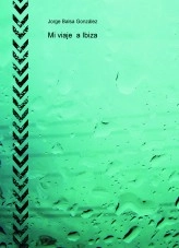 Libro Mi viaje a Ibiza, autor Jorge Balsa Libro Mi viaje a Ibiza, autor Jorge Balsa