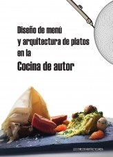 Libro Diseño de menú y arquitectura de platos en la cocina de autor, autor Luis Ernesto Martínez Velandia Libro Diseño de menú y arquitectura de platos en la cocina de autor, autor Luis Ernesto Martínez Velandia