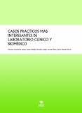 CASOS PRÁCTICOS MÁS INTERESANTES DE LABORATORIO CLÍNICO Y BIOMÉDICO