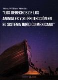 LOS DERECHOS DE LOS ANIMALES Y SU PROTECCIÓN EN EL SISTEMA JURÍDICO MEXICANO