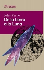 Libro De la tierra a la luna (Edición en letra grande), autor Ediciones LetraGRANDE