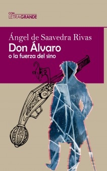 Don Álvaro o la fuerza del sino (Edición en letra grande)