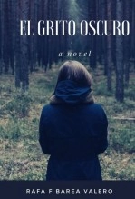 Libro El grito oscuro, autor Rafael F Barea Valero Barea valero Libro El grito oscuro, autor Rafael F Barea Valero Barea valero