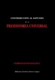 Contribución al estudio de la Prehistoria Universal Contribución al estudio de la Prehistoria Universal