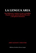 La Lengua Aria. Sus dialectos y países en que se hablan. El polo norte, patria del pueblo ario y del género humano