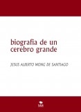 biografia de un cerebro grande