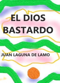 EL DIOS BASTARDO