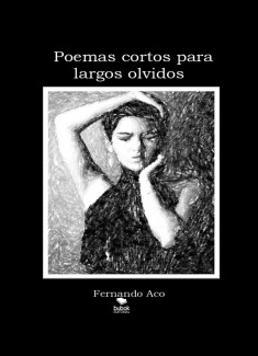 Poemas Cortos para Largos Olvidos