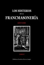 Libro Los Misterios de la Francmasonería. Tomo II, autor José María Herrou Aragón Libro Los Misterios de la Francmasonería. Tomo II, autor José María Herrou Aragón