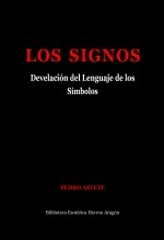 Libro Los Signos. Develación del Lenguaje de los Símbolos, autor José María Herrou Aragón Libro Los Signos. Develación del Lenguaje de los Símbolos, autor José María Herrou Aragón