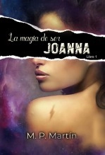 Libro La Magia de ser Joanna (libro 1), autor Mahy Padilla Martín Libro La Magia de ser Joanna (libro 1), autor Mahy Padilla Martín