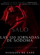 Libro Las 120 jornadas de Sodoma: Saló - La escuela del libertinaje ► Novela erótica, desalmada, violenta, cruda, villana, excitante y con escenas brutales.😈, autor edwin0072 Libro Las 120 jornadas de Sodoma: Saló - La escuela del libertinaje ► Novela erótica, desalmada, violenta, cruda, villana, excitante y con escenas brutales.😈, autor edwin0072