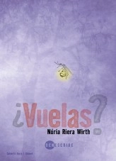 Libro ¿Vuelas?, autor Nuria Riera Wirth Libro ¿Vuelas?, autor Nuria Riera Wirth