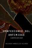 Confesiones del Antimidas (Cuentos 2010 - 2020)