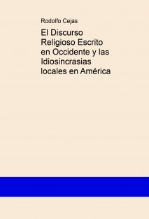 El Discurso Religioso Escrito en Occidente y las Idiosincrasias locales en América