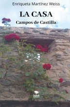 Libro LA CASA Campos de Castilla, autor Enriqueta Martínez Weiss Libro LA CASA Campos de Castilla, autor Enriqueta Martínez Weiss
