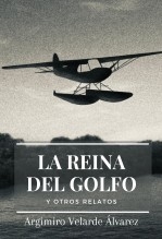 La Reina del Golfo y otros relatos