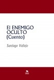 El ENEMIGO OCULTO (Cuento)