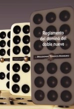Libro REGLAMENTO DEL DOMINÓ DEL DOBLE NUEVE, autor Migdonio Torres Romero (Mig-Domino) Libro REGLAMENTO DEL DOMINÓ DEL DOBLE NUEVE, autor Migdonio Torres Romero (Mig-Domino)