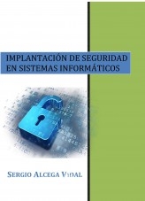 MPLANTACIÓN DE SEGURIDAD EN SISTEMAS INFORMÁTICOS