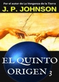 EL QUINTO ORIGEN 3. Un Dios inexperto.