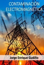 Libro Contaminación electromagnética, autor Jorge Gudiño Libro Contaminación electromagnética, autor Jorge Gudiño