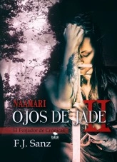 Libro Ojos de Jade II: Naamari, autor F. J. Sanz Libro Ojos de Jade II: Naamari, autor F. J. Sanz