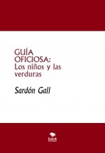 GUÍA OFICIOSA: Los niños y las verduras