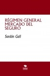 RÉGIMEN GENERAL MERCADO DEL SEGURO