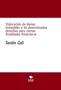 Valoración de bienes inmuebles y de determinados derechos para ciertas finalidades financieras