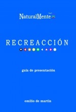 NaturalMente RECREACCIÓN, guía de presentación