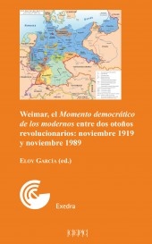 Weimar, el 'Momento democrático de los modernos' entre dos otoños revolucionarios: noviembre 1919 y noviembre 1989