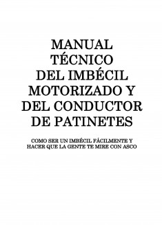 MANUAL TÉCNICO DEL IMBÉCIL MOTORIZADO