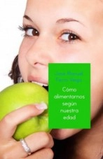 Libro CÓMO ALIMENTARNOS SEGÚN NUESTRA EDAD, autor Jose Manuel Ferro Veiga Libro CÓMO ALIMENTARNOS SEGÚN NUESTRA EDAD, autor Jose Manuel Ferro Veiga