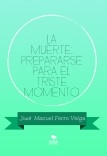 LA MUERTE: PREPARARSE PARA EL TRISTE MOMENTO