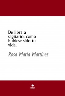 De libra a sagitario: cómo hubiese sido tu vida.