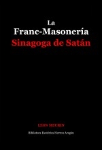 La Franc-Masonería. Sinagoga de Satán