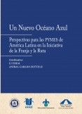 Un nuevo océano azul:   Perspectivas para las PYMES de América Latina en la Iniciativa de la Franja y la Ruta