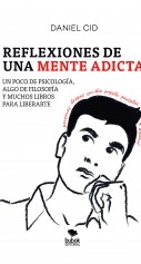 Reflexiones de una mente adicta Reflexiones de una mente adicta
